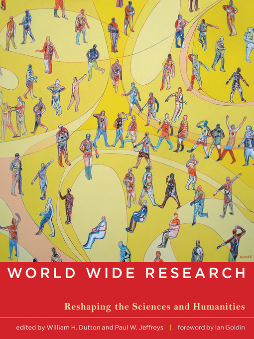 Title details for World Wide Research by William H. Dutton - Available